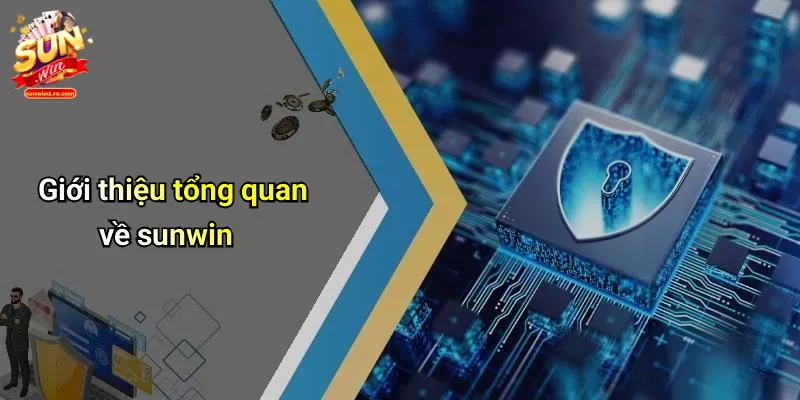 Giới thiệu tổng quan về sunwin