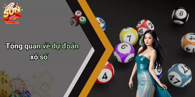 Tổng quan về dự đoán xổ số
